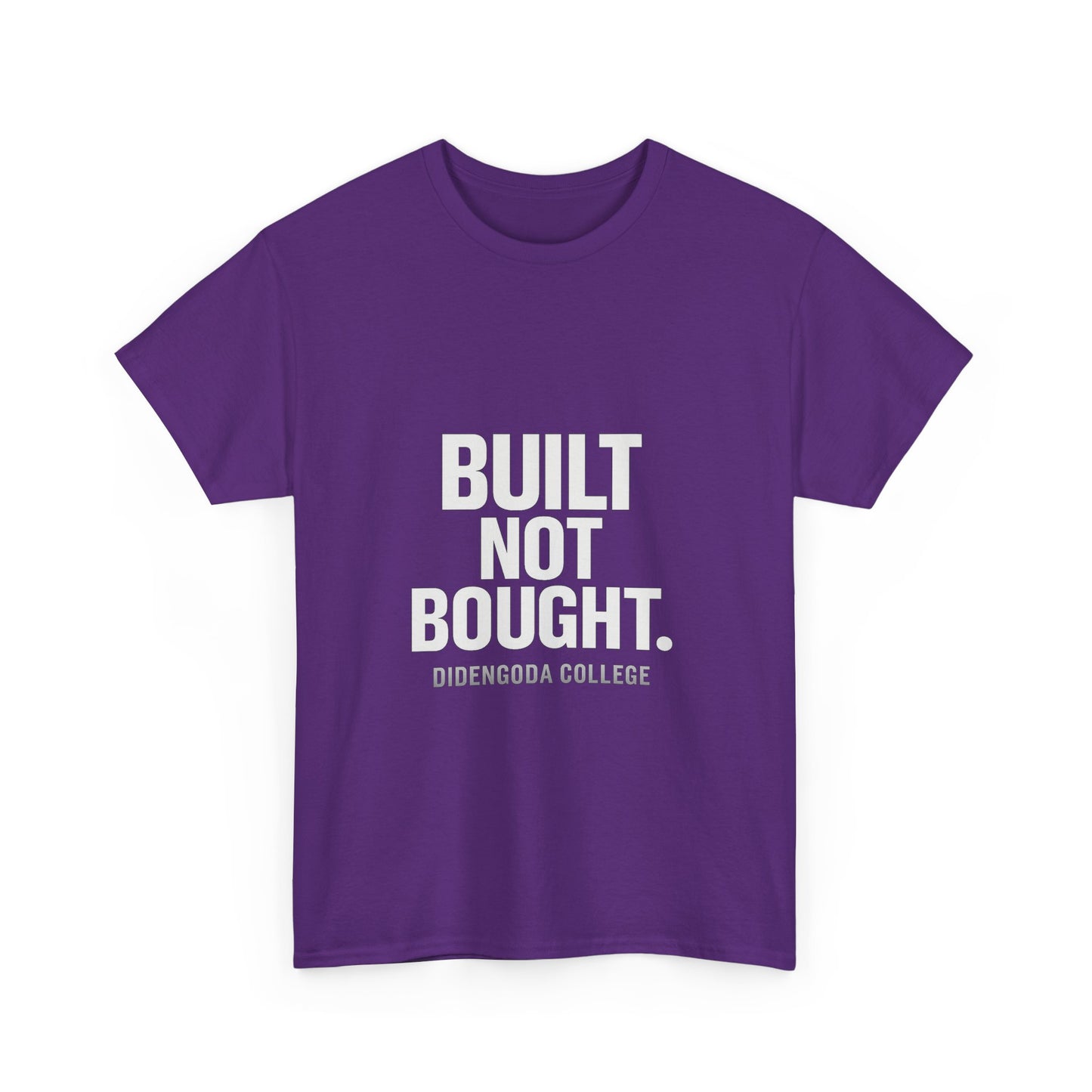 Built Not Bought. Unisex Heavy Cotton Tee