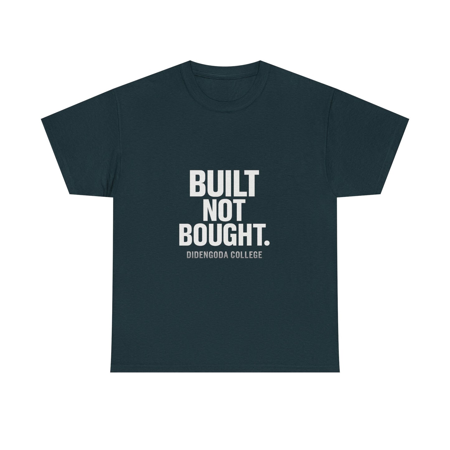 Built Not Bought. Unisex Heavy Cotton Tee
