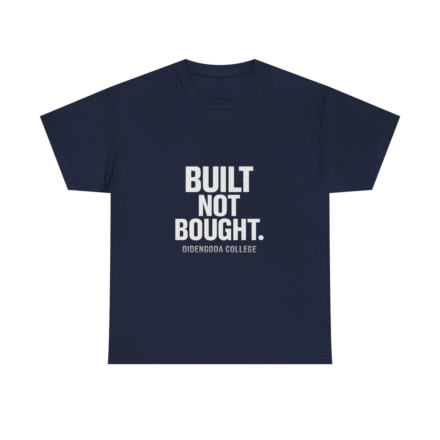 Built Not Bought. Unisex Heavy Cotton Tee