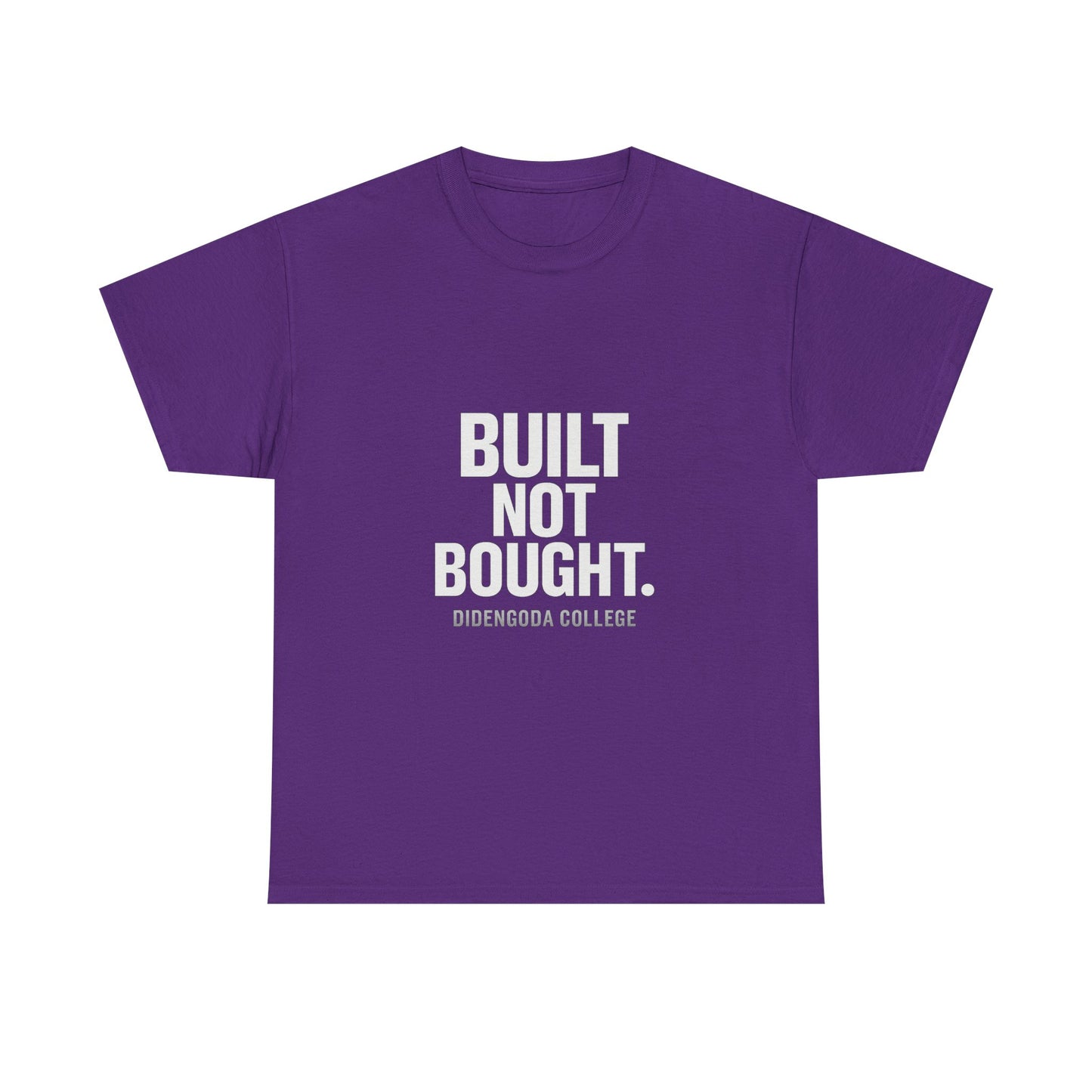 Built Not Bought. Unisex Heavy Cotton Tee