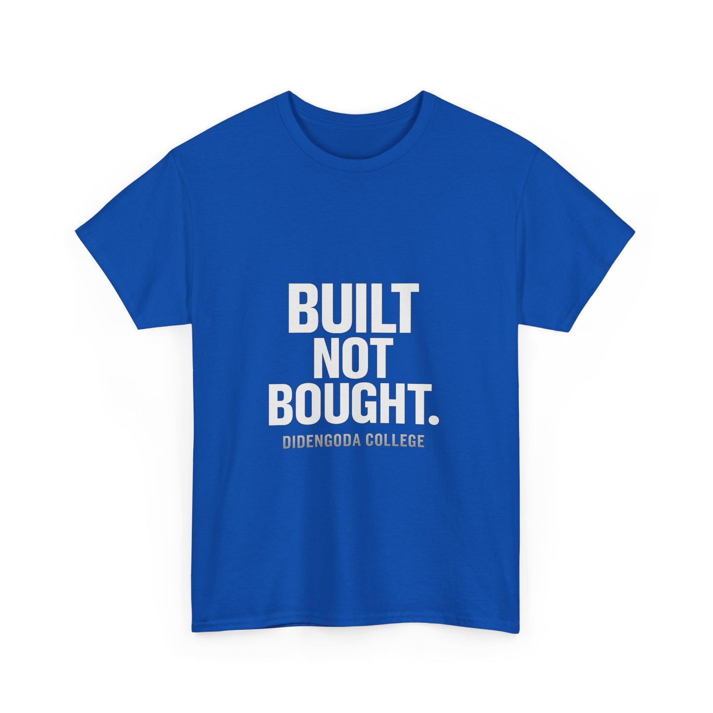Built Not Bought. Unisex Heavy Cotton Tee